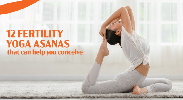 12 Fertility Yoga Asanas that Can Help You Conceive
