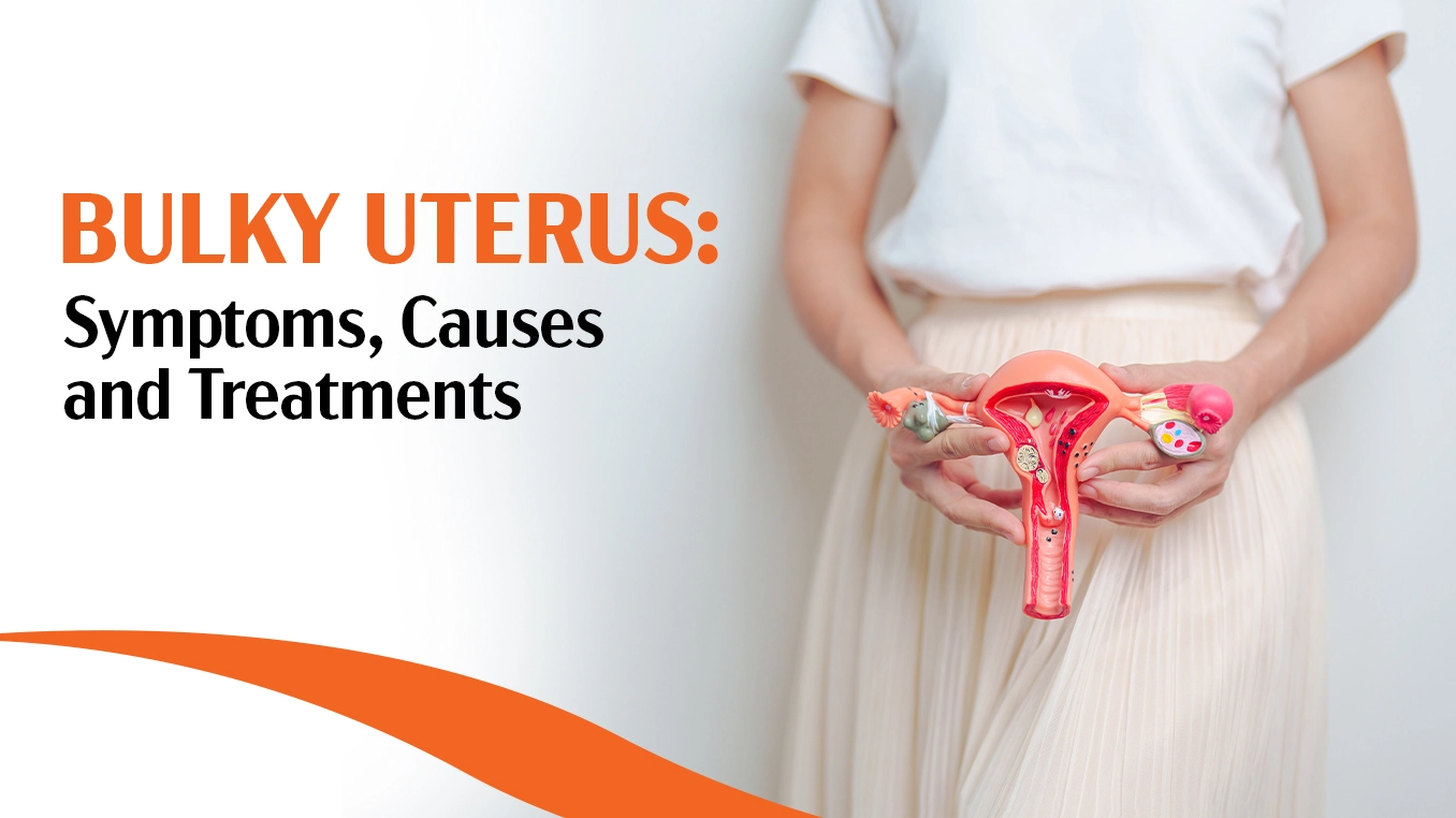 Enlarged Uterus: Symptoms Causes & Treatment