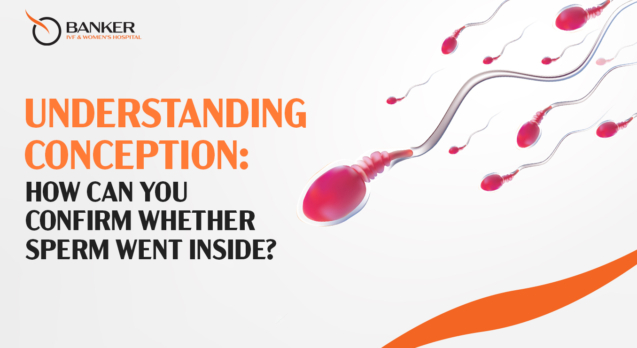 How Can You Confirm Whether Sperm Went Inside?