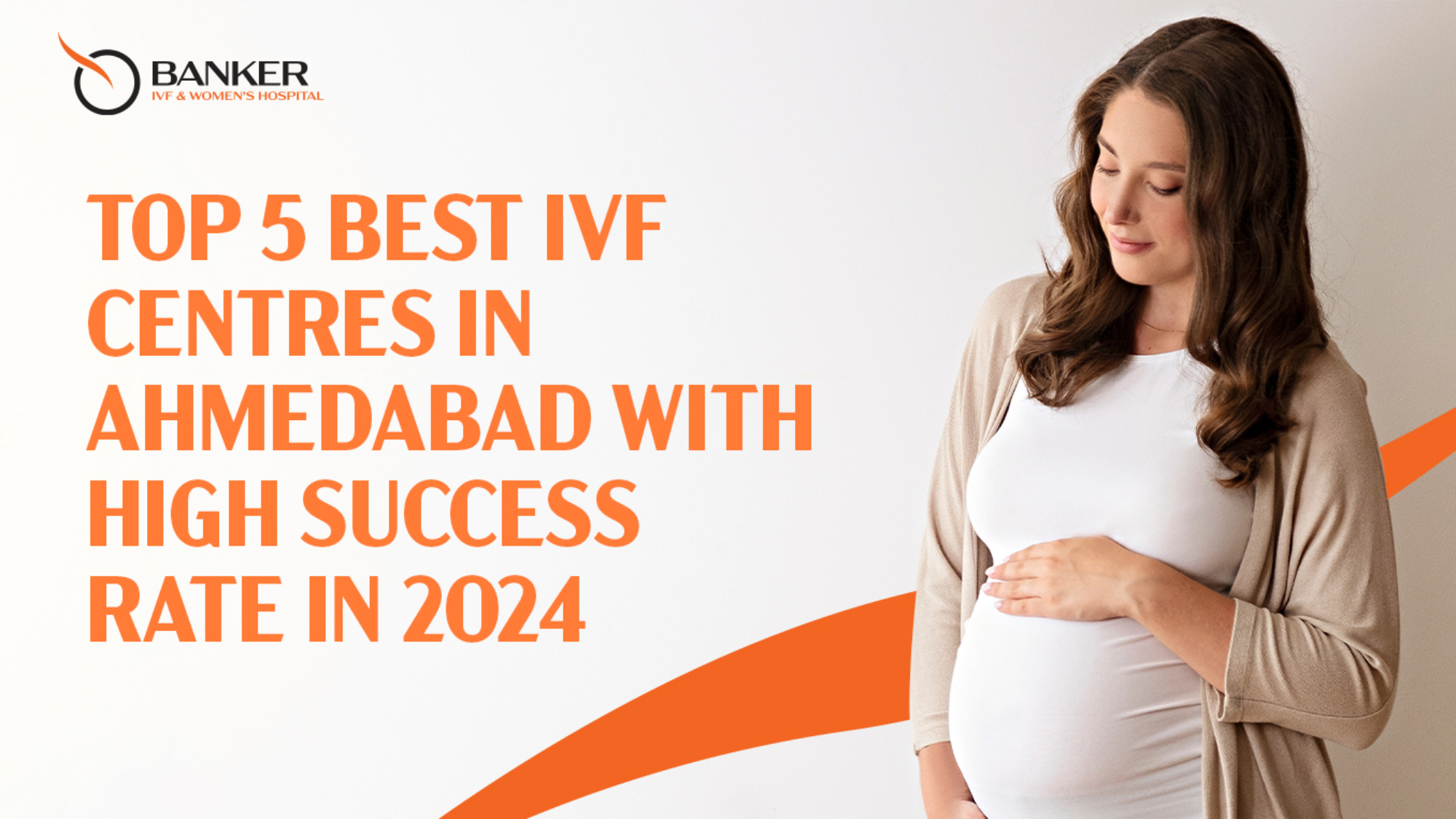 Top 5 Best IVF Hospitals in Ahmedabad