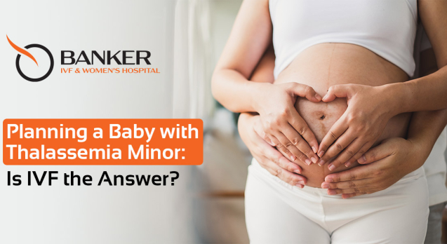 IVF for Thalassemia Minor