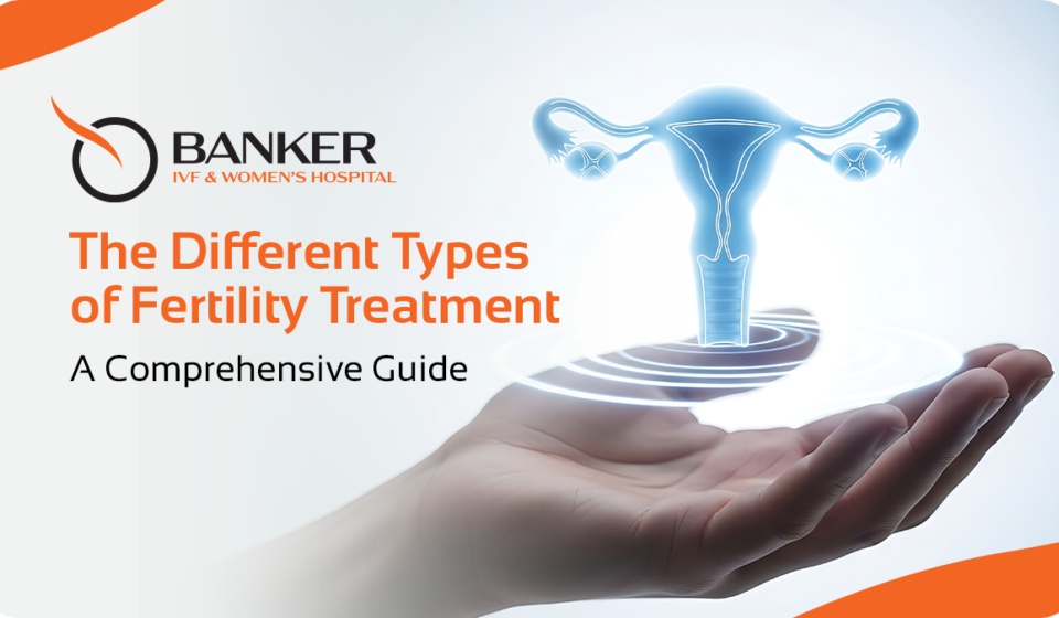 Types of Fertility Treatment