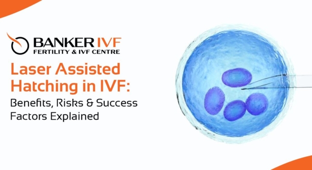 Laser Assisted Hatching in IVF
