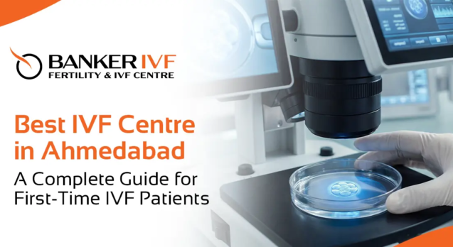 Best IVF Centre in Ahmedabad Banker IVF