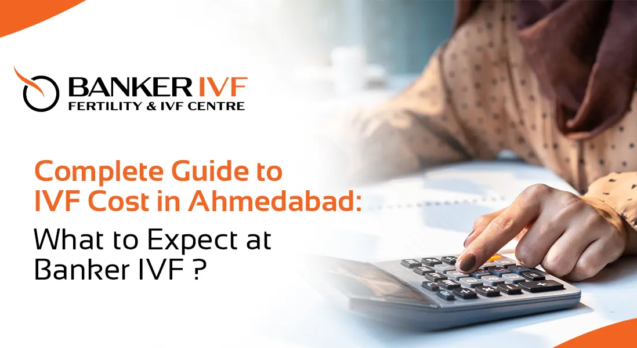 IVF Cost in Ahmedabad Banker IVF